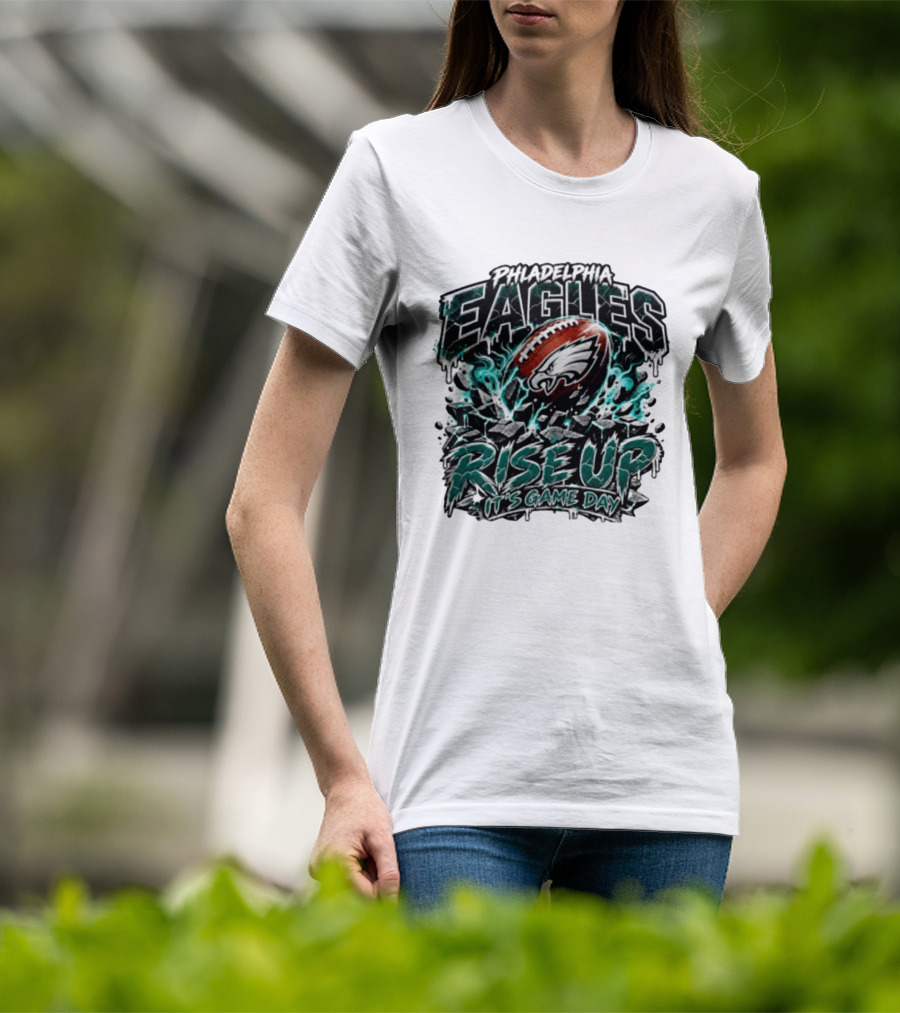 Philadelphia Eagles Rise Up It's Game Day Football Sports Team Spirit T-Shirt