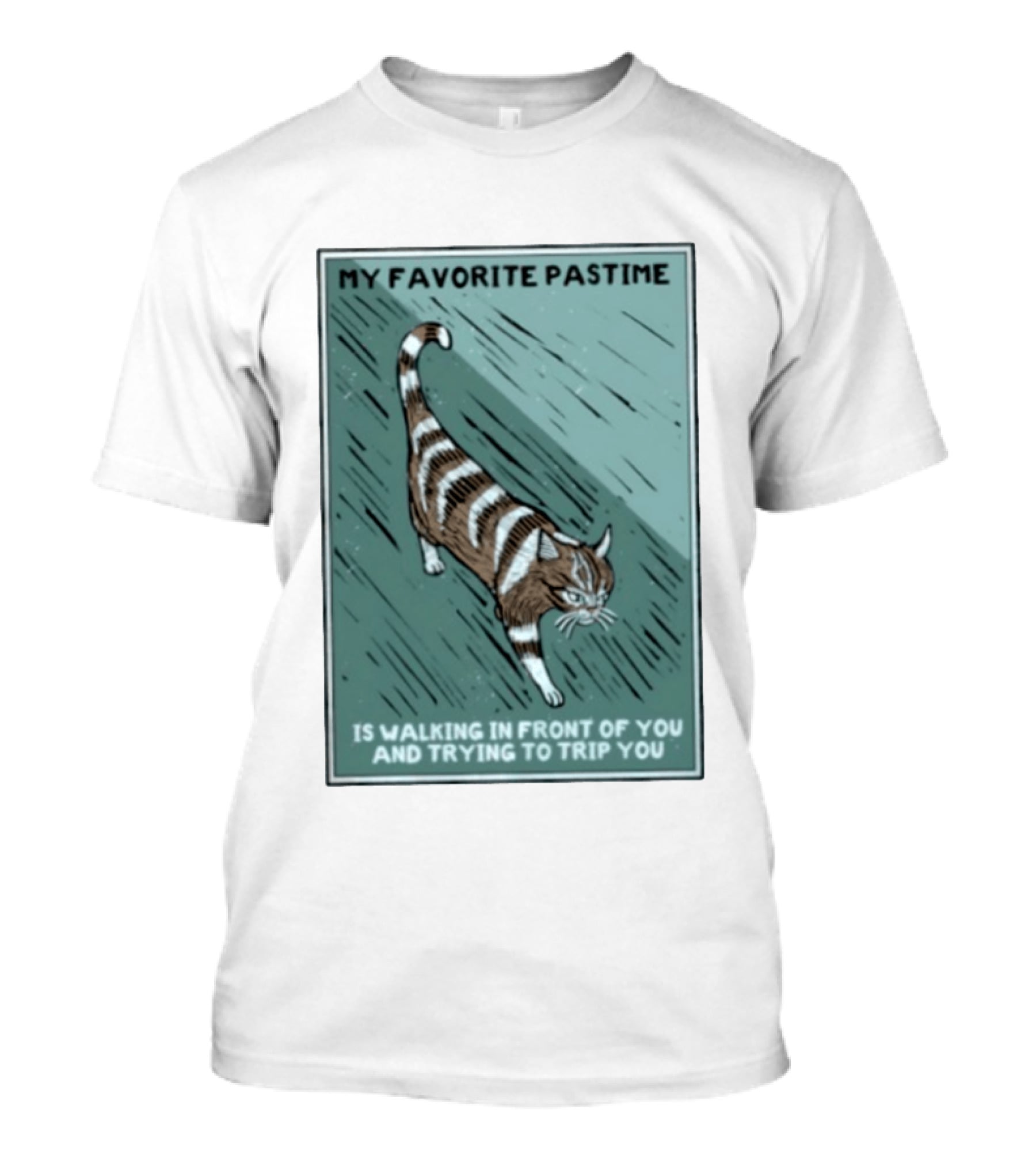 My Favorite Pastime Cat Walking In Front Of You And Trying To Trip You T-Shirt