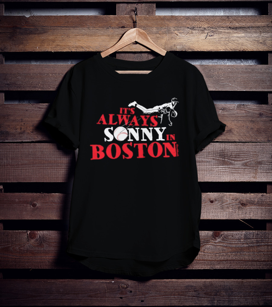 It's Always Sonny In Boston Baseball Red Sox Catcher's Dive T-Shirt