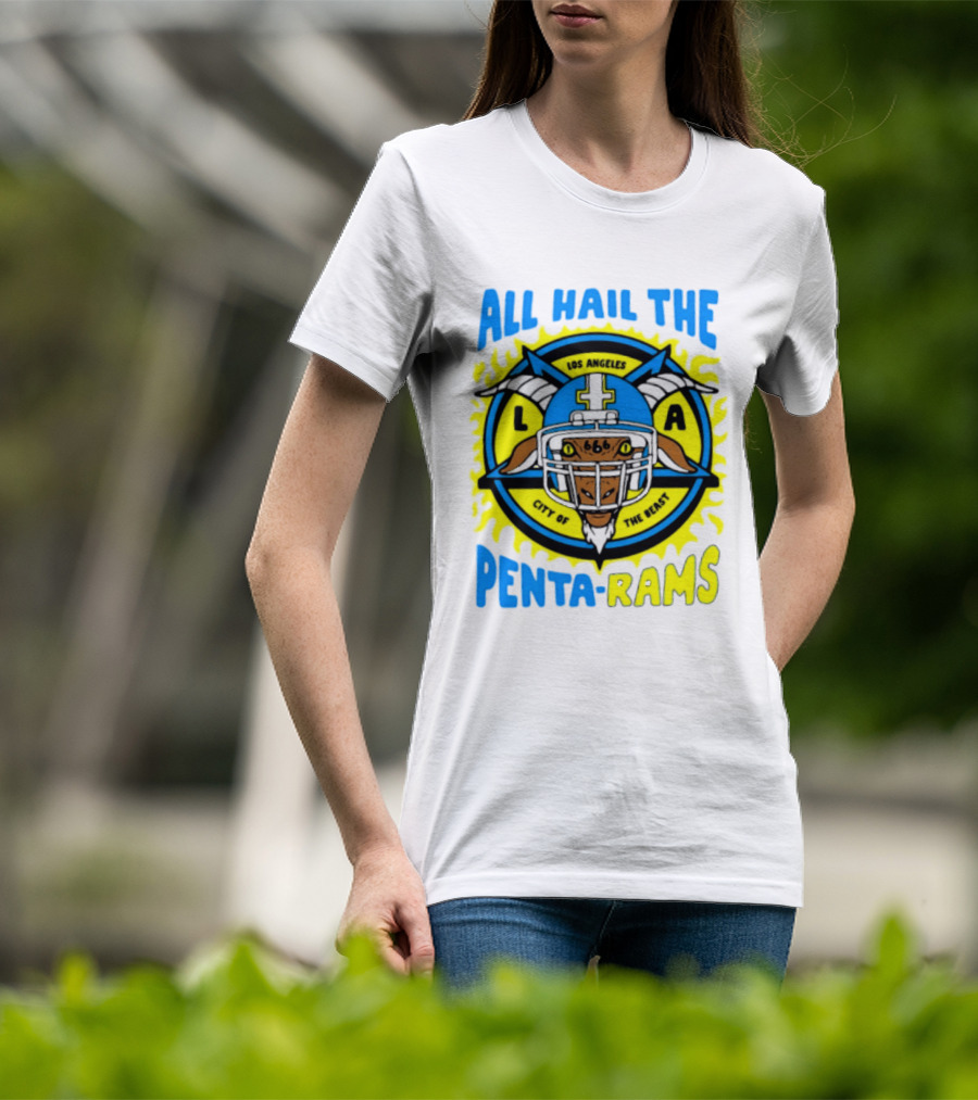 Los Angeles All Hail The Penta Rams City Of The Beast T-Shirt