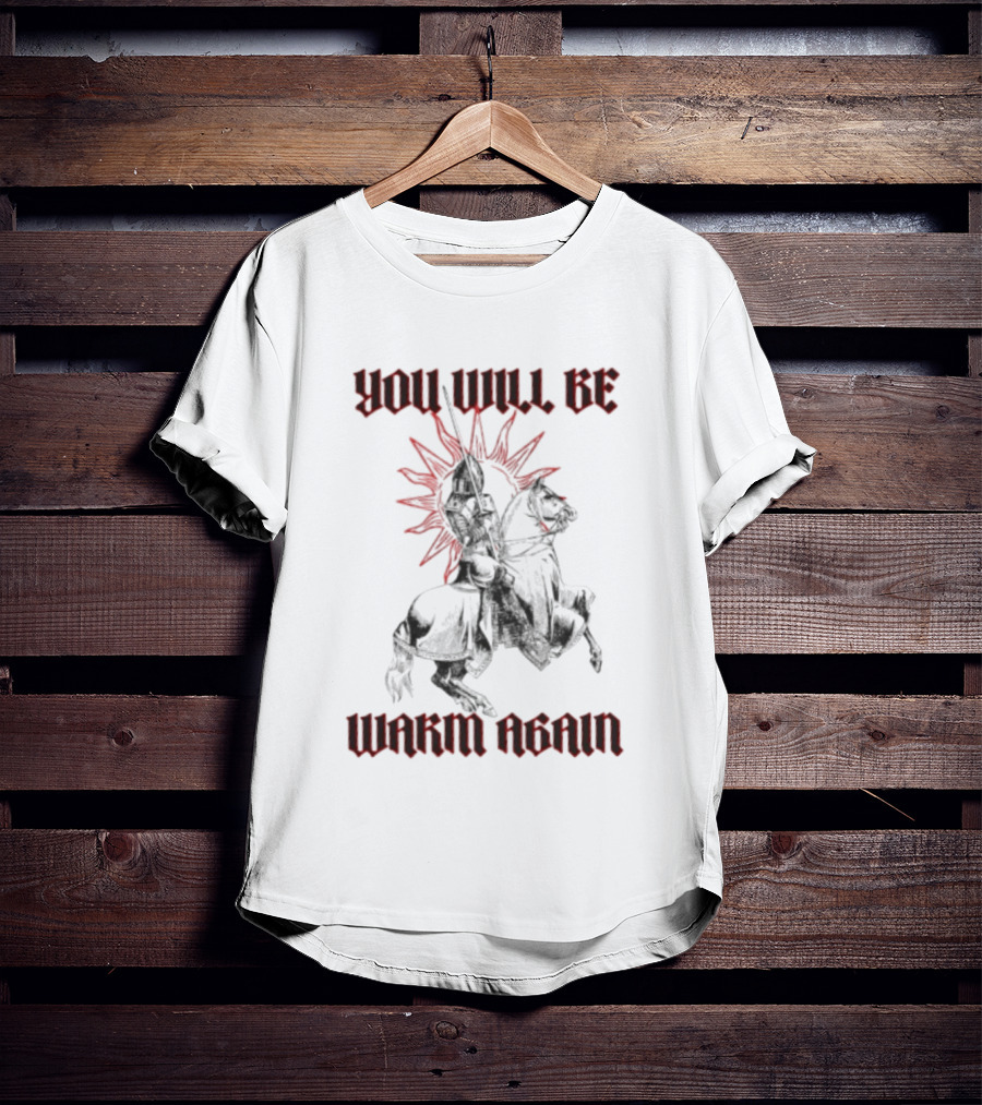 You Will Be Warm Again Medieval Knight On Horseback Sunburst T-Shirt
