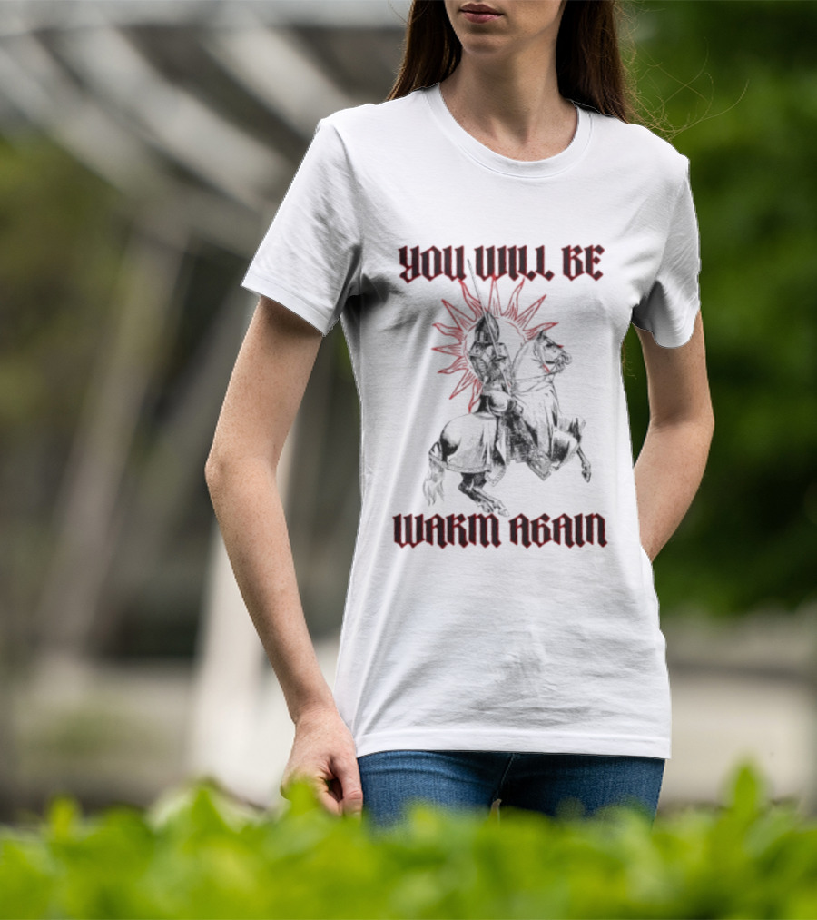 You Will Be Warm Again Medieval Knight On Horseback Sunburst T-Shirt