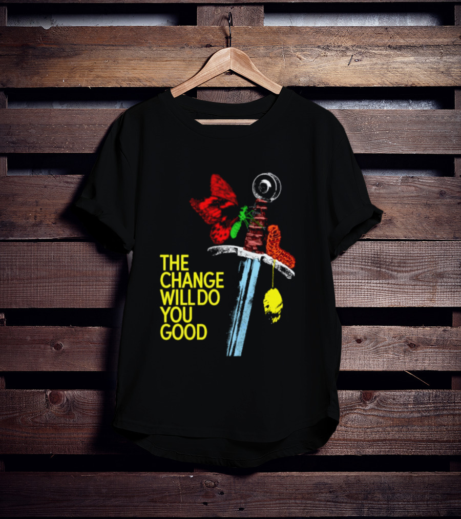 Crossguard Sword Butterfly Transformation The Change Will Do You Good T-Shirt