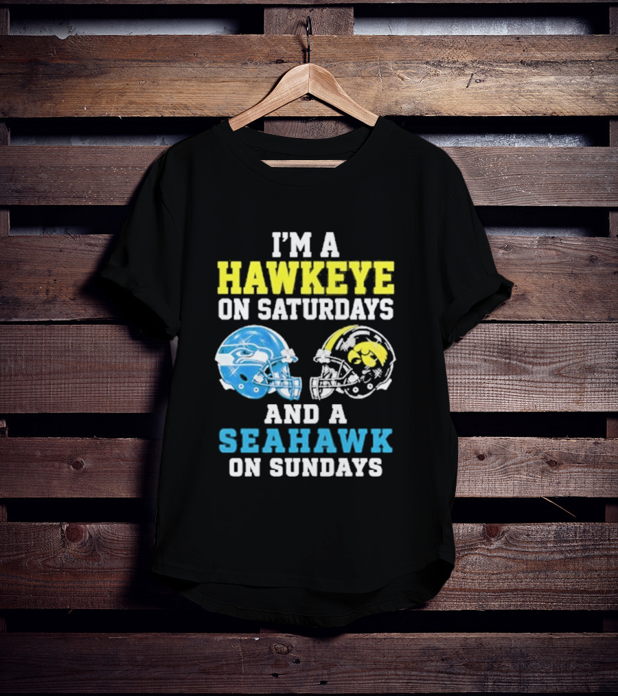 I'm A Hawkeye On Saturdays And A Seahawk On Sundays Football Helmet Fans T-Shirt