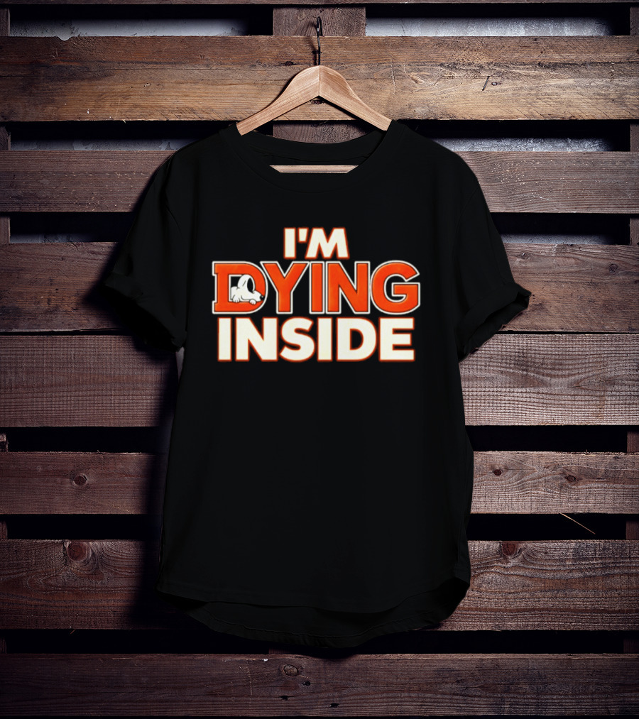 I'm Dying Inside Dead Horse Upside Down Letter D T-Shirt