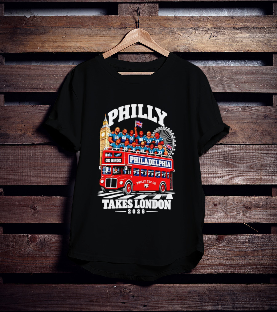 Philly Takes London 2026 Go Birds Philadelphia Eagles Big Ben Double Decker Bus T-Shirt