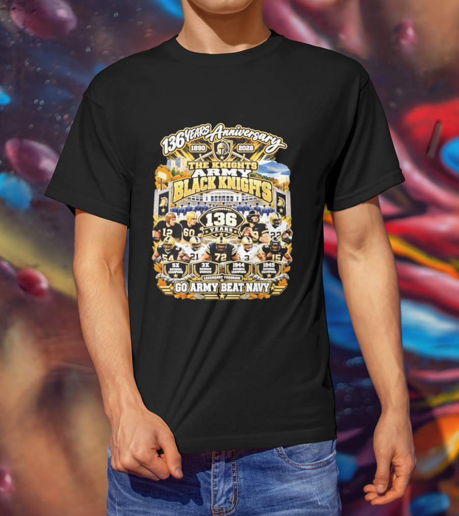 136 Years Anniversary The Knights Army Black Knights Go Army Beat Navy 5x National Champions 1944 1945 T-Shirt
