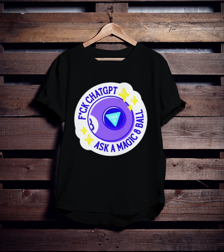 F*ck ChatGPT Ask A Magic 8 Ball F*ck AI Purple With Stars T-Shirt