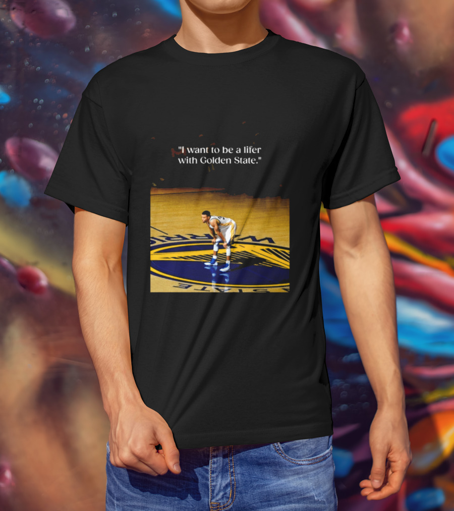 Golden State Warriors Stephen Curry I Want To Be A Lifer With Golden State Basketball Court T-Shirt