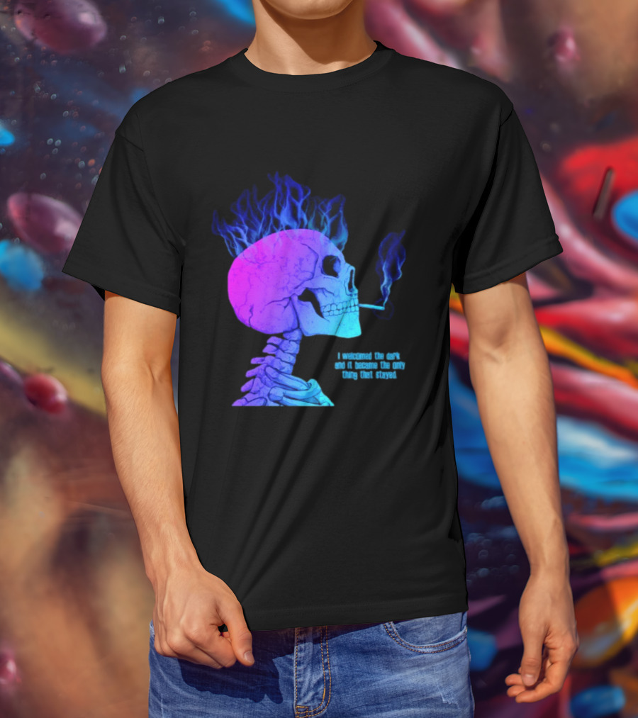 I Welcomed The Dark And It Became The Only Thing That Stayed Skull Smoking Blue Fire Hair T-Shirt