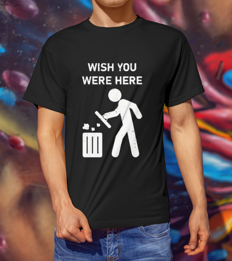 Wish You Were Here Trash Can Garbage Stick Figure T-Shirt