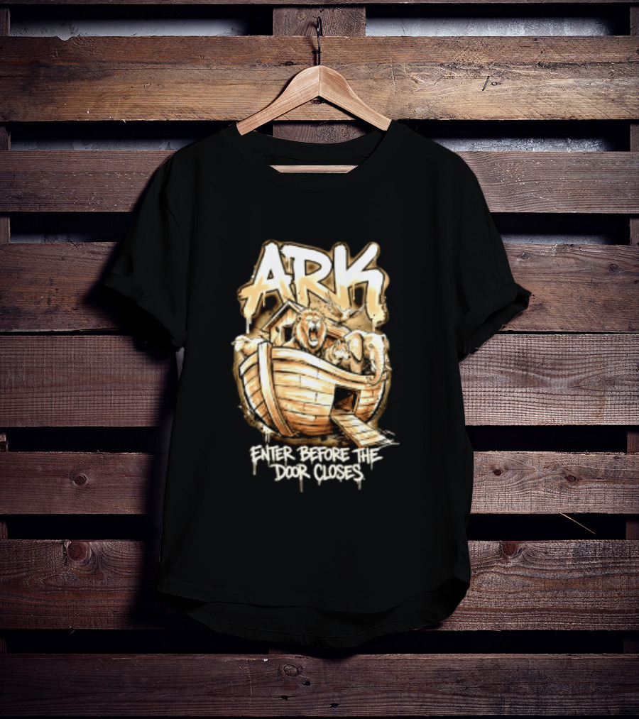 ARK Enter Before The Door Closes Noah's Ark Lion And Elephant T-Shirt