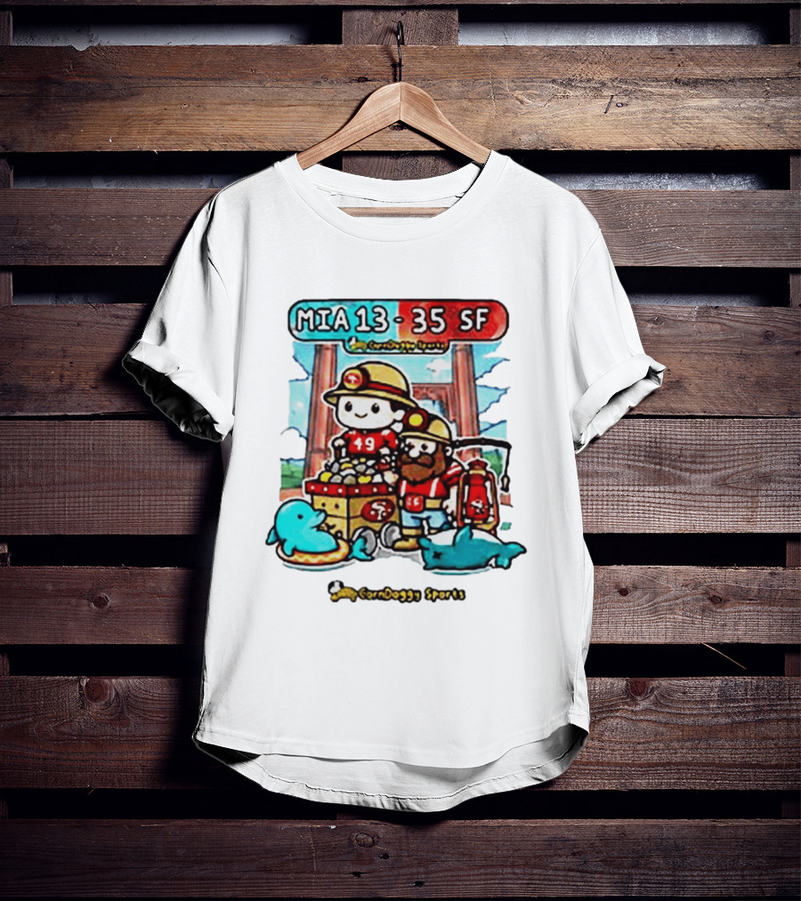 CornDoggy Sports MIA 13 Vs 35 SF Dolphins 49ers Gold Miners Cartoon T-Shirt