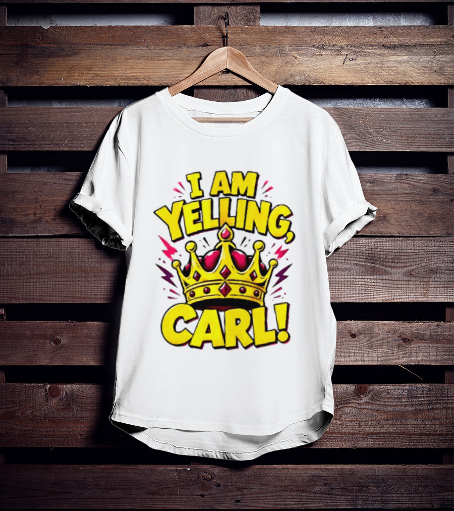 I Am Yelling Carl Donut Crown T-Shirt