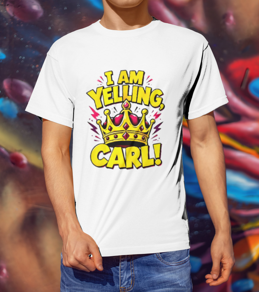 I Am Yelling Carl Donut Crown T-Shirt