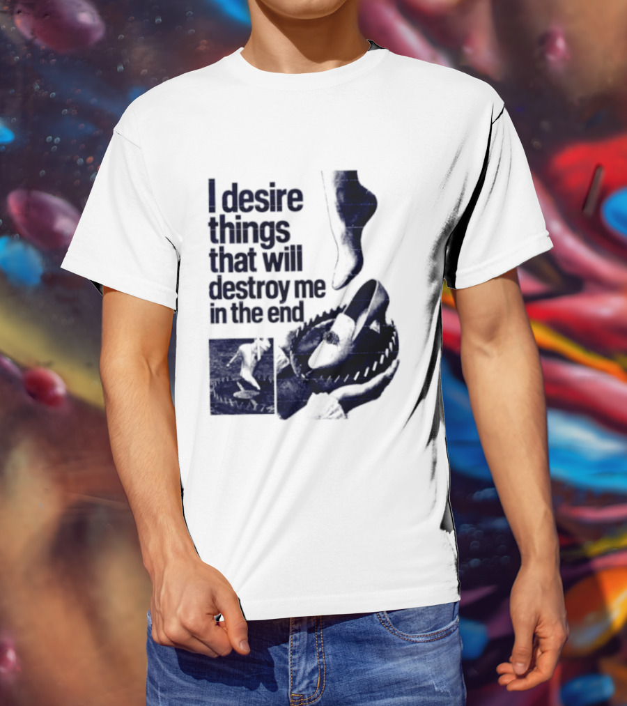 I Desire Things That Will Destroy Me In The End Alligator Ballet Pointe T-Shirt