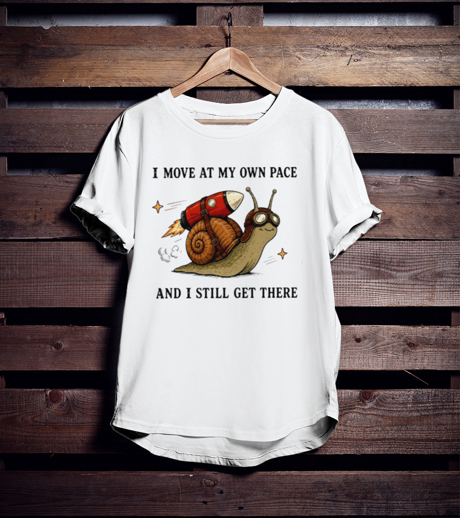 I Move At My Own Pace And I Still Get There Snail With Rocket Goggles T-Shirt