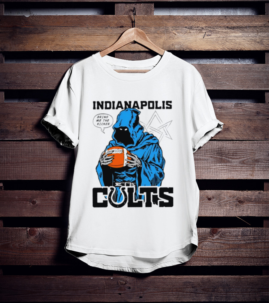 Indianapolis Colts Bring Me The Kicker Reaper Football T-Shirt
