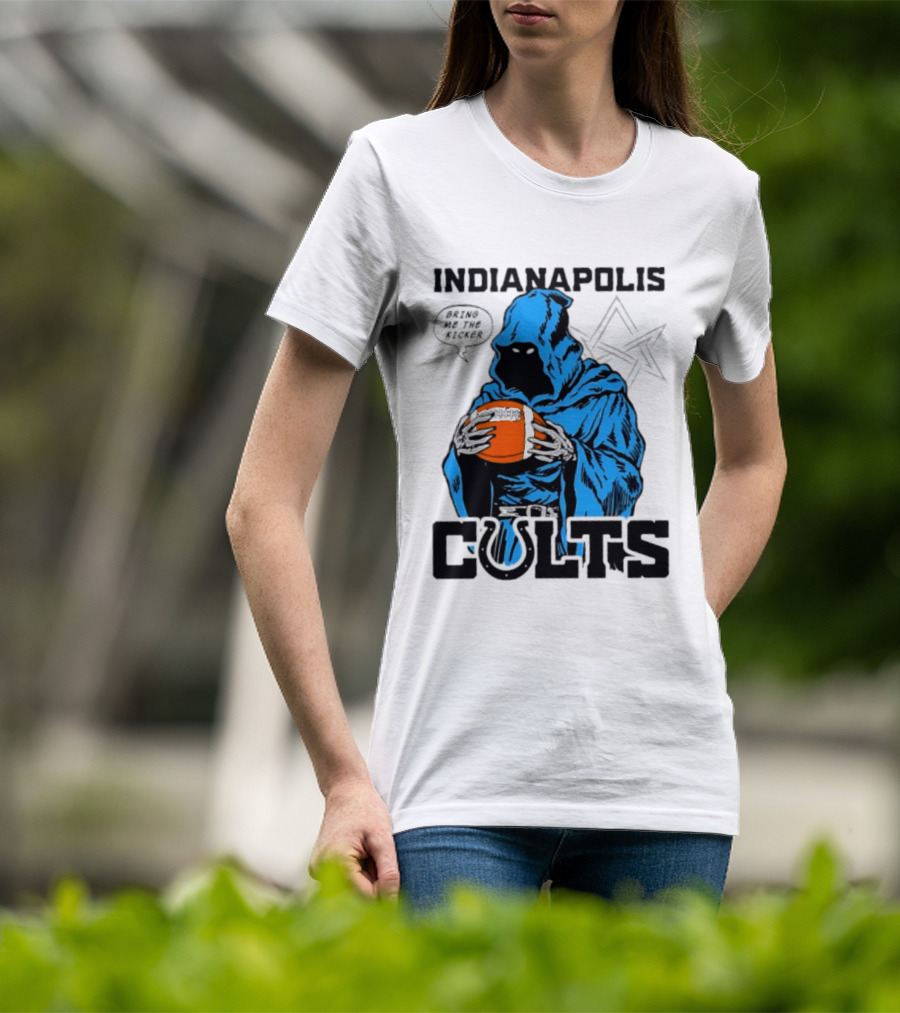 Indianapolis Colts Bring Me The Kicker Reaper Football T-Shirt