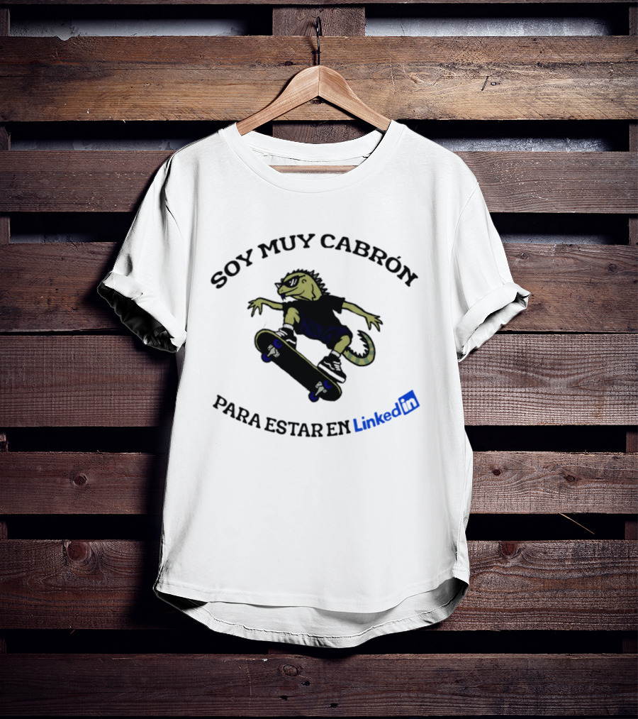 Soy Muy Cabron Para Estar En LinkedIn Skater Iguana With Sunglasses T-Shirt