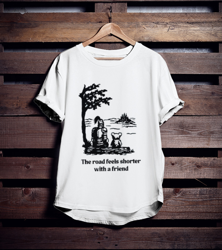 The Road Feels Shorter With A Friend Companion T-Shirt