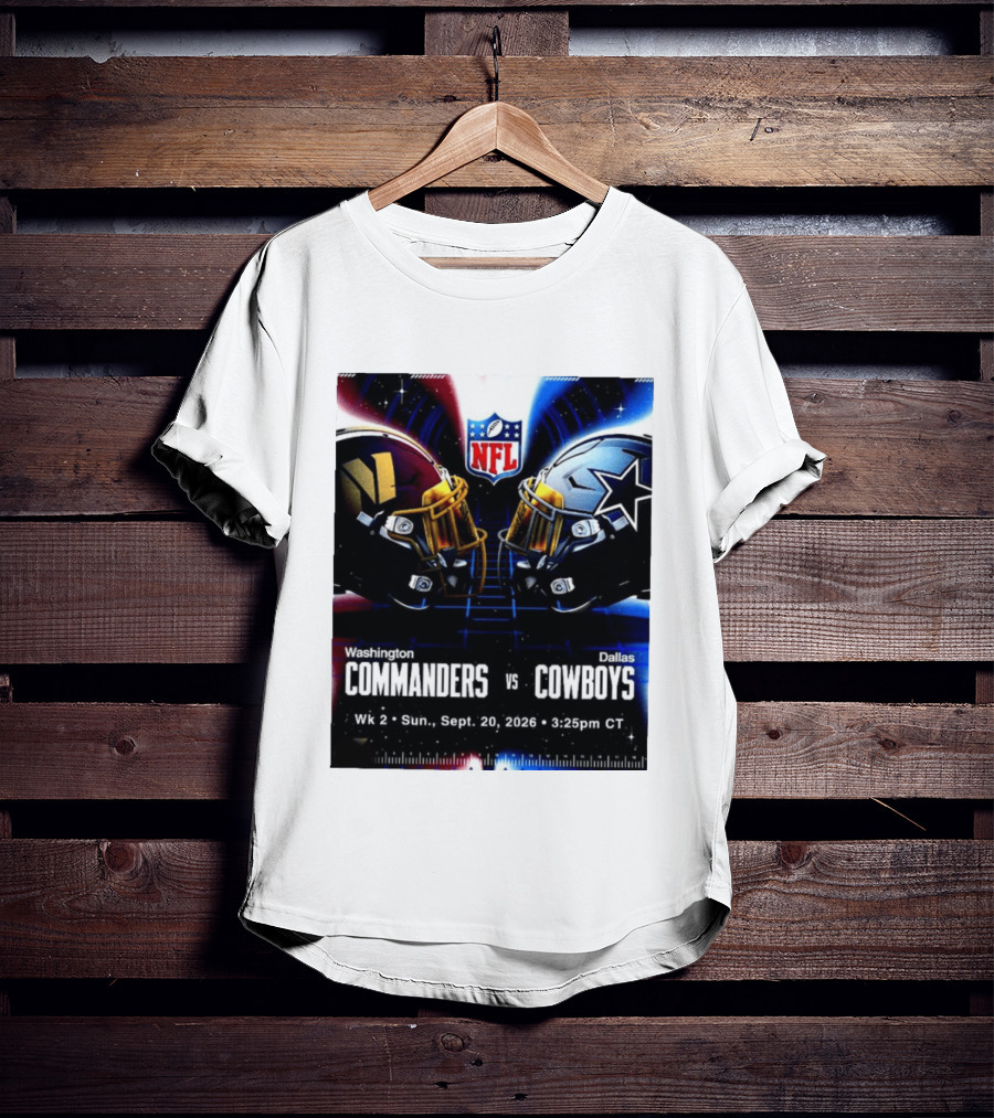 Washington Commanders Vs Dallas Cowboys NFL Matchup Week 2 September 20 2026 T-Shirt