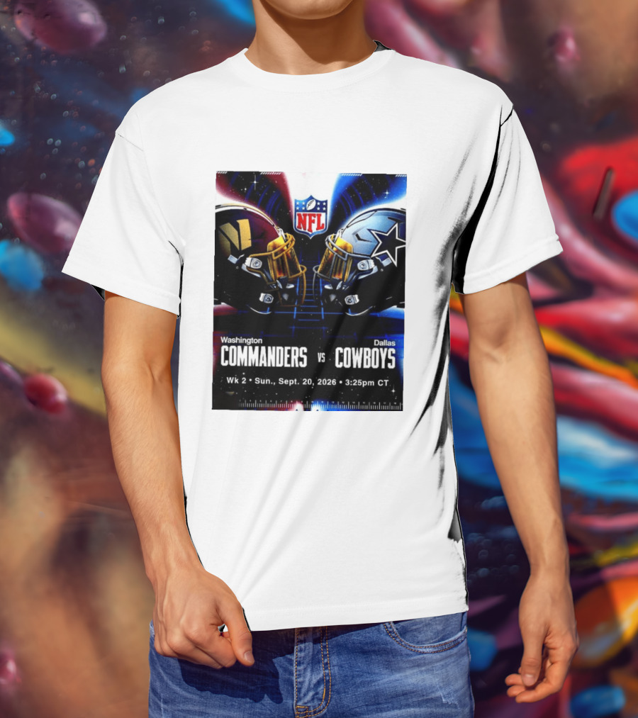 Washington Commanders Vs Dallas Cowboys NFL Matchup Week 2 September 20 2026 T-Shirt