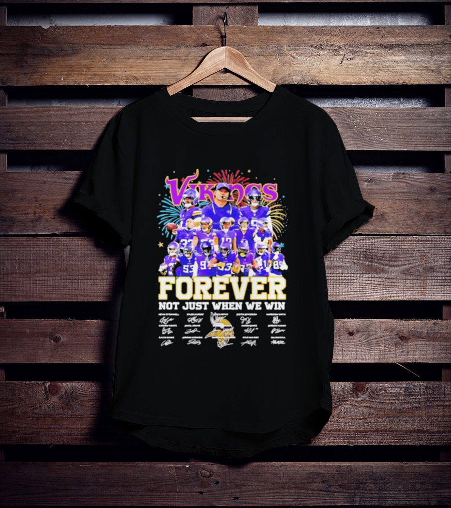 Minnesota Vikings Forever Not Just When We Win Team Signatures Collage T-Shirt