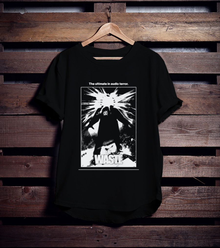 The Ultimate In Audio Terror Lay Waste Explosion Scene T-Shirt