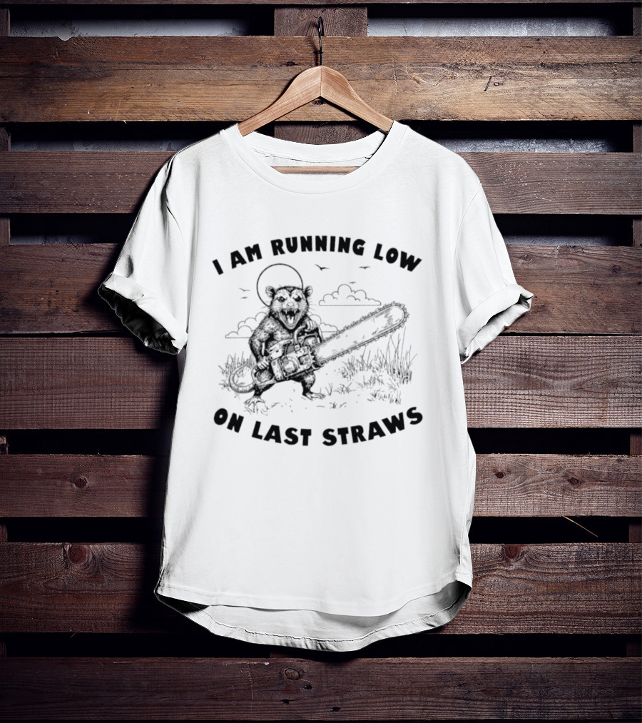 I Am Running Low On Last Straws Opossum Chainsaw Wild Nature Scene T-Shirt