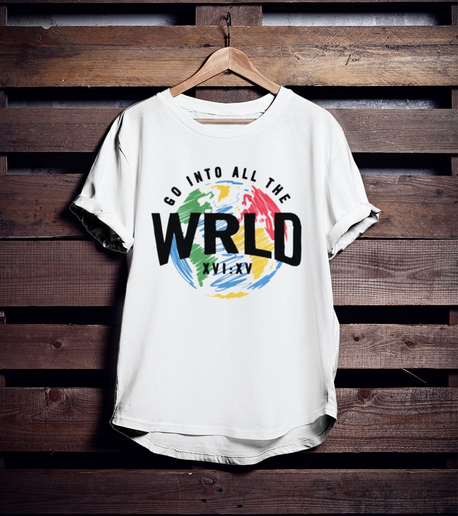 Go Into All The WRLD XVI XV T-Shirt