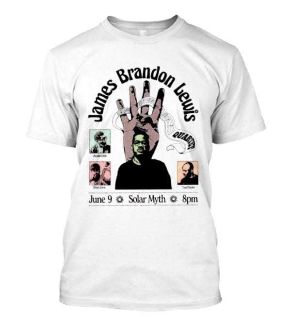 James Brandon Lewis Quartet Ars Nova Workshop June 9 Solar Myth T-Shirt