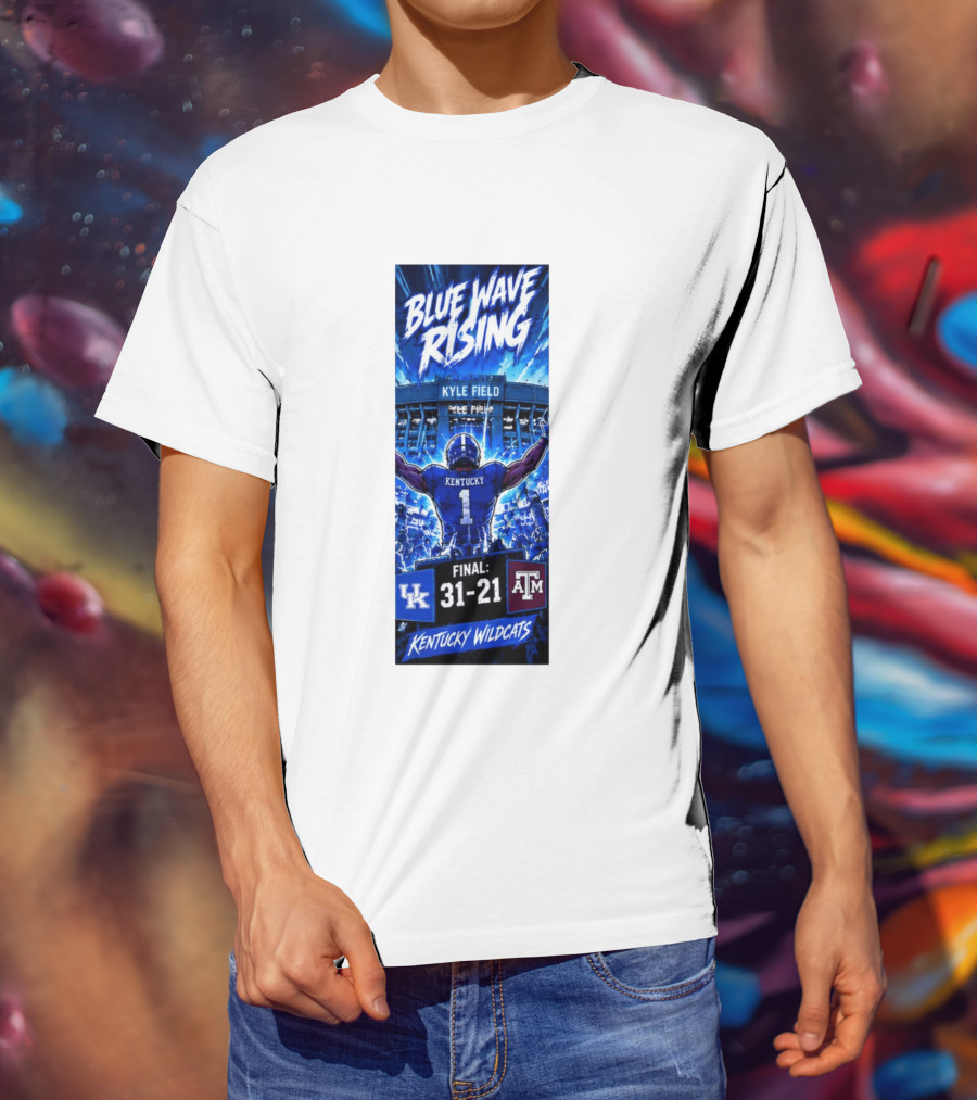 Blue Wave Rising Kentucky Wildcats Kyle Field Final 31 21 T-Shirt