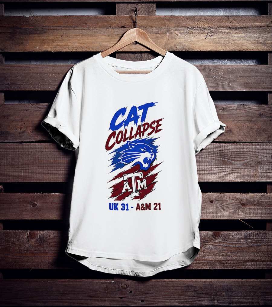 NCAA 2026 Cat Collapse UK 31 A&M 21 Kentucky Wildcats Vs Texas A&M Aggies T-Shirt