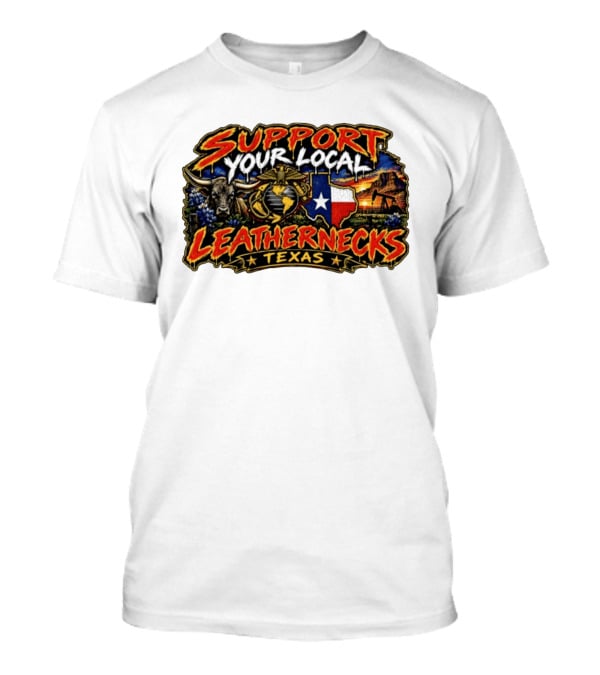 Support Your Local Leathernecks Texas Bull And Oil Derrick T-Shirt