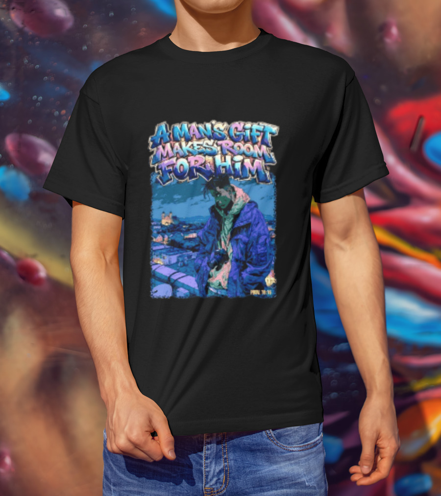 A Man's Gift Makes Room For Him Prov 18 16 Urban Streetwear T-Shirt