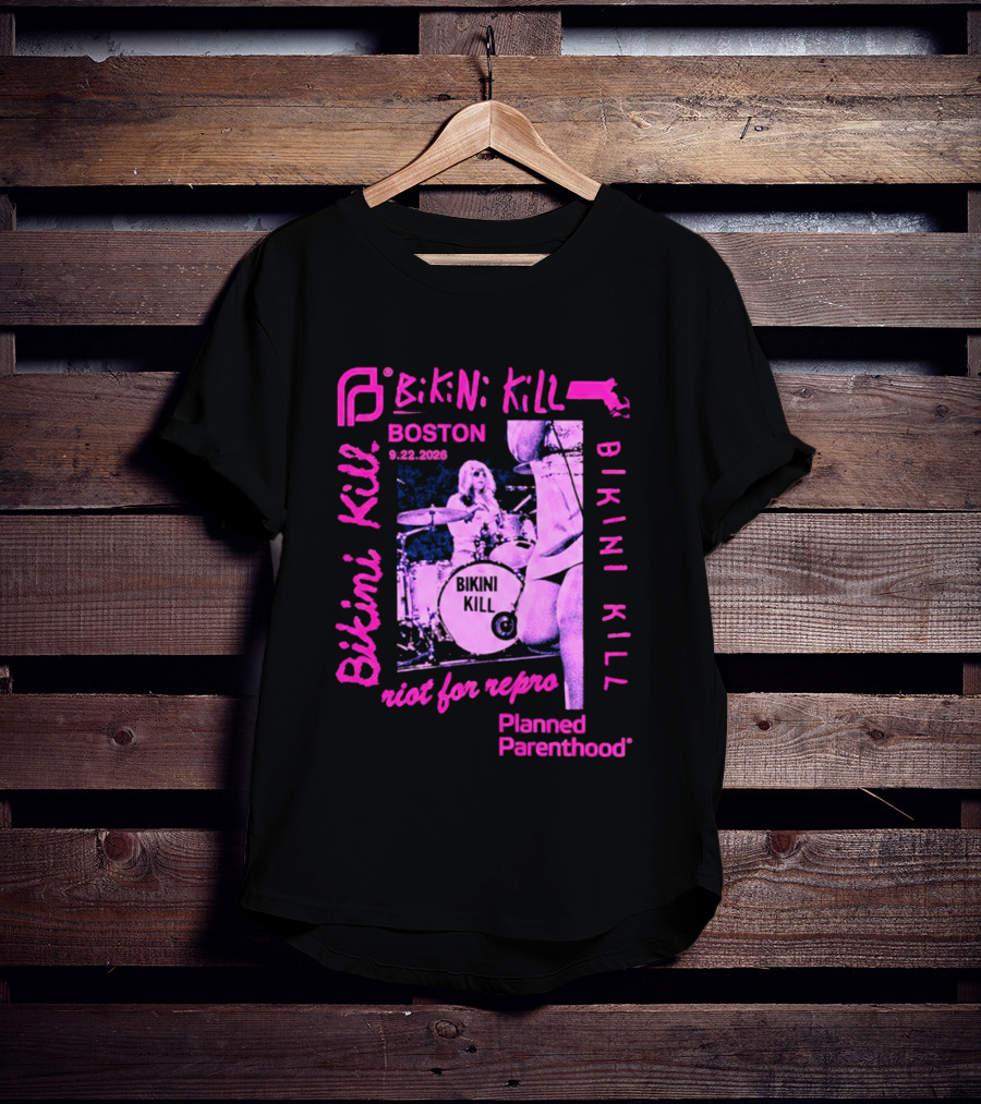 Bikini Kill Boston Sept 22 2026 Planned Parenthood Benefit Riot Grrrl Concert T-Shirt