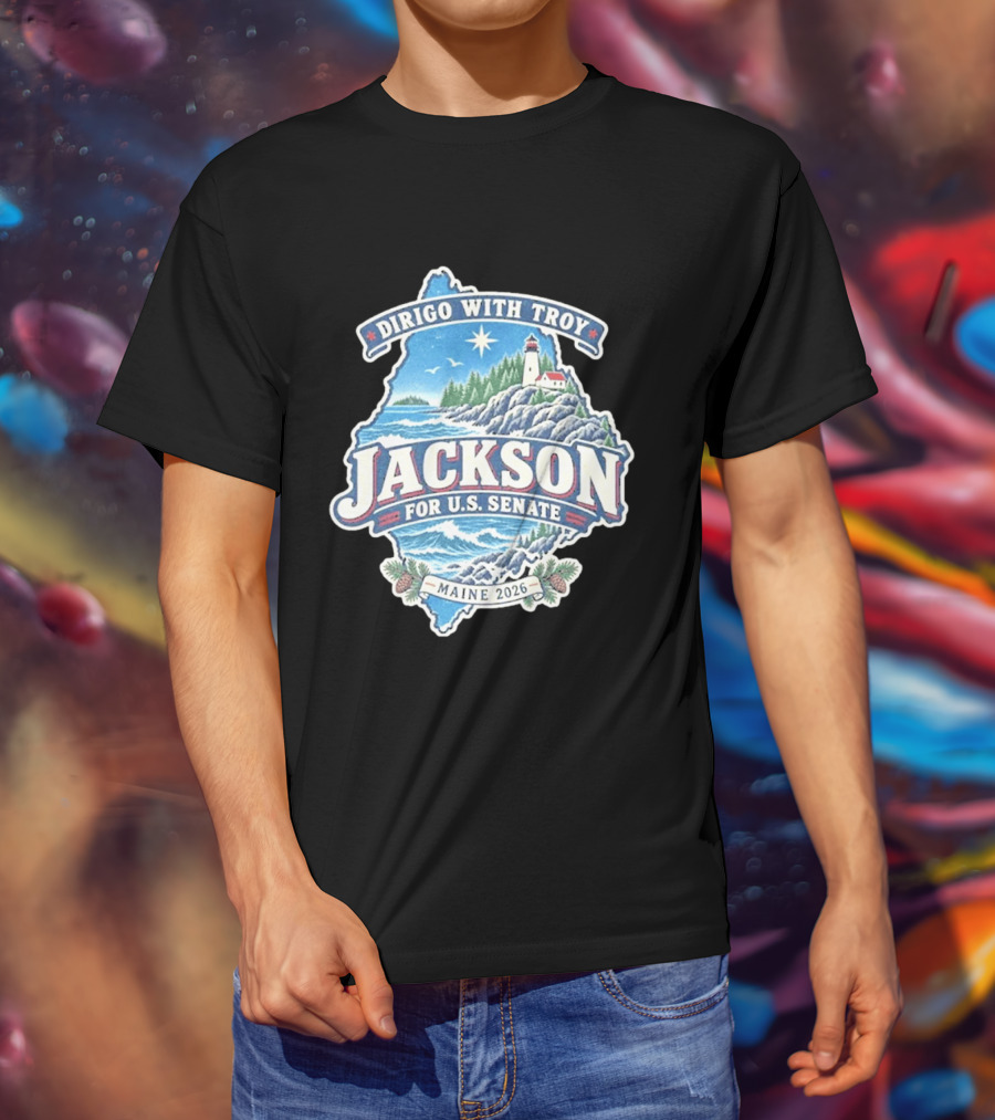 Dirigo With Troy Jackson Maine 2026 U.S. Senate Lighthouse And Pinecones T-Shirt