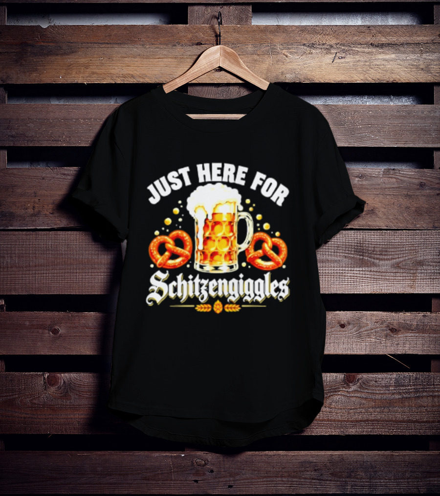 Just Here For Schitzengiggles Beer Pretzels Fun T-Shirt