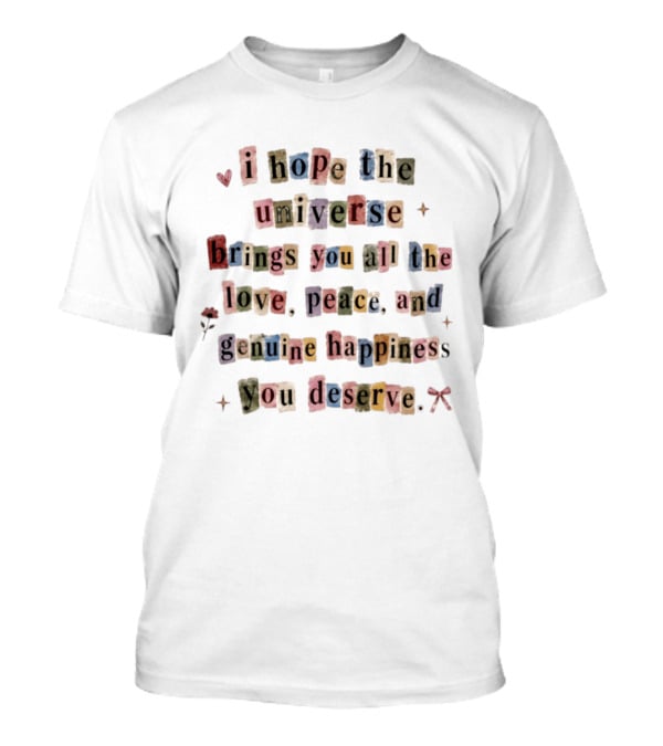 I Hope The Universe Brings You All The Love Peace And Genuine Happiness You Deserve Vintage Collage T-Shirt