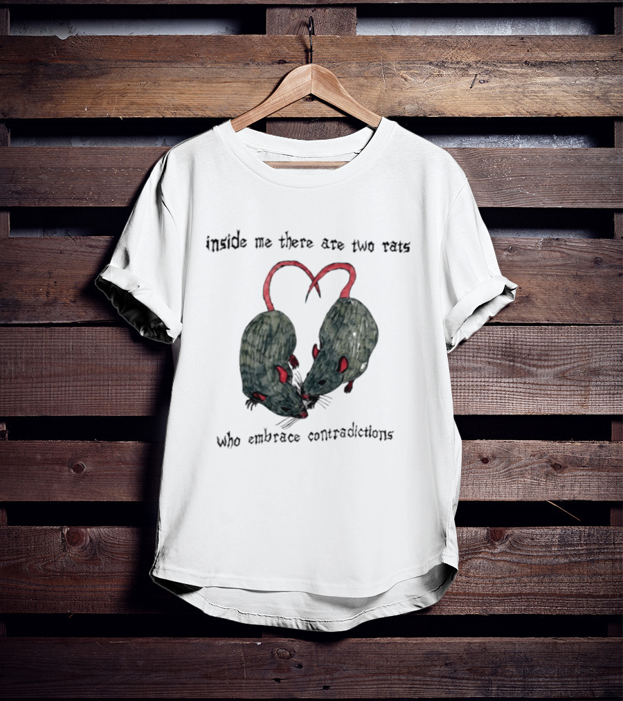 Inside Me There Are Two Rats Embrace Contradictions T-Shirt