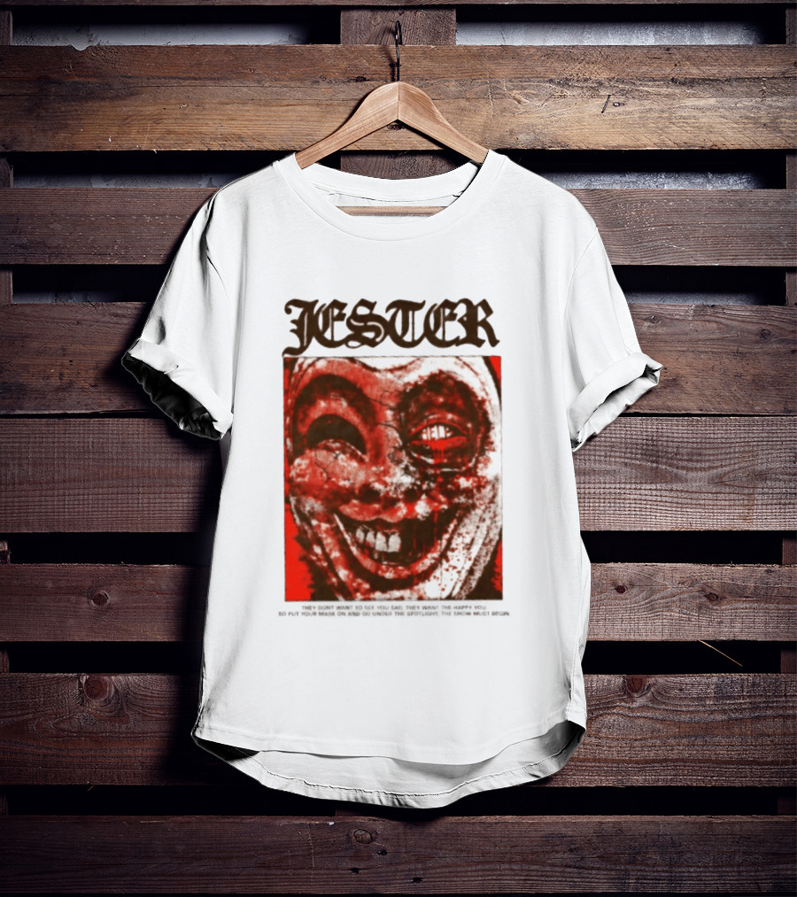 Jester Creepy Clown Help They Want The Happy You T-Shirt