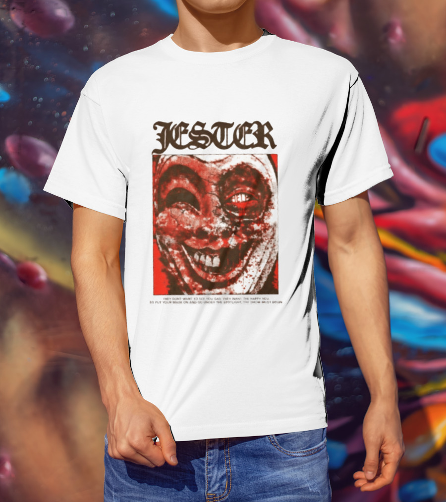 Jester Creepy Clown Help They Want The Happy You T-Shirt