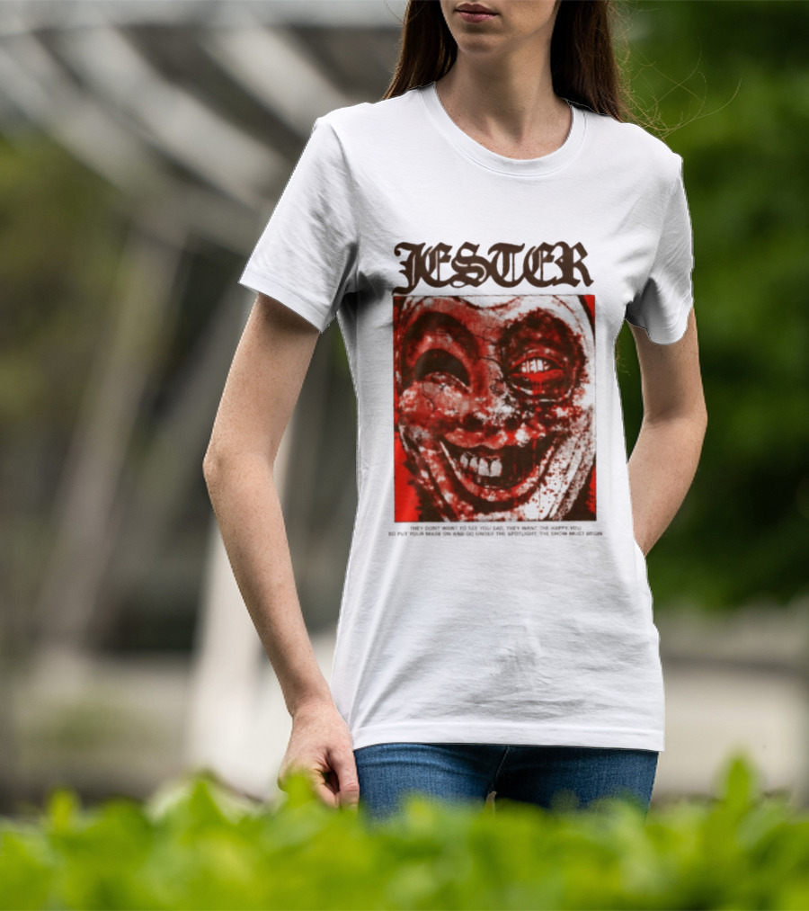 Jester Creepy Clown Help They Want The Happy You T-Shirt