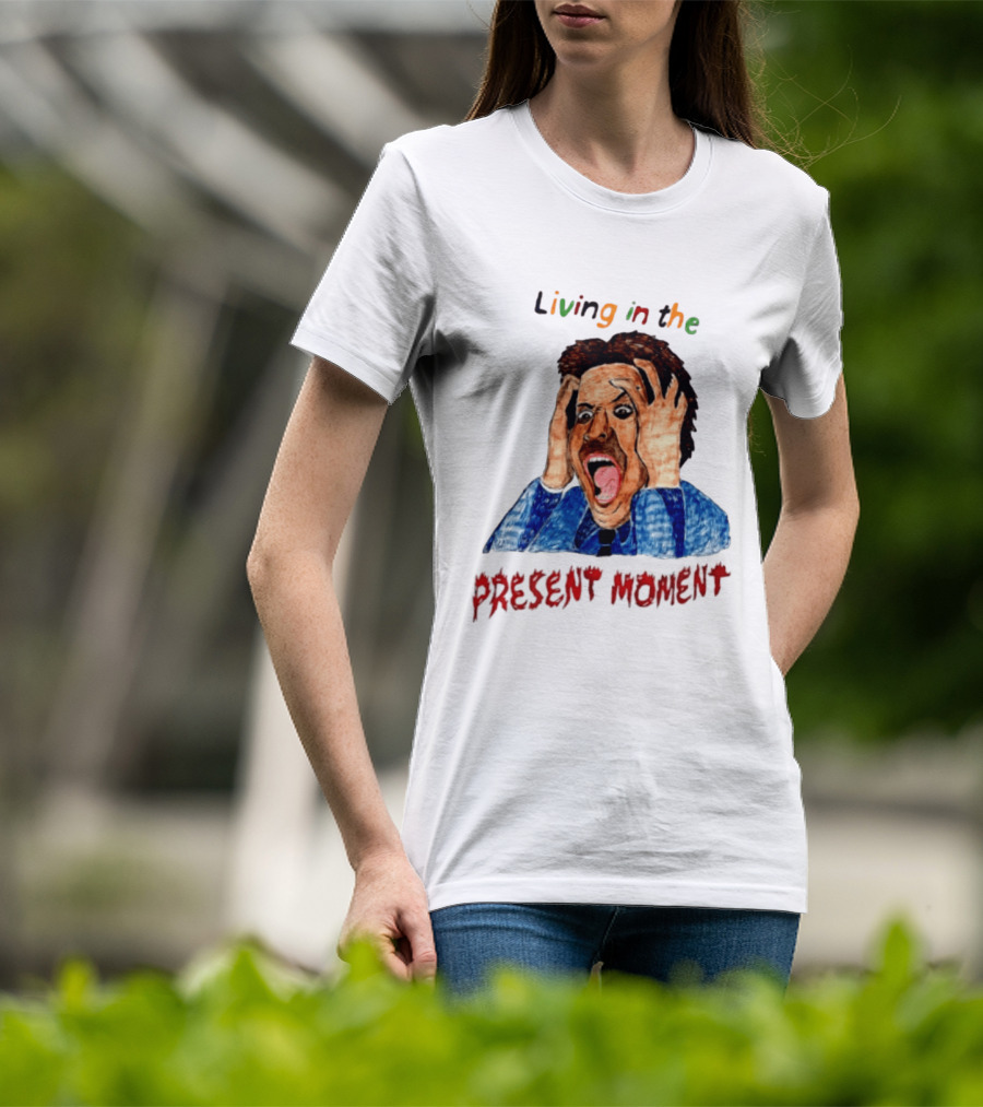 Living In The Present Moment Scream Distressed Expression T-Shirt