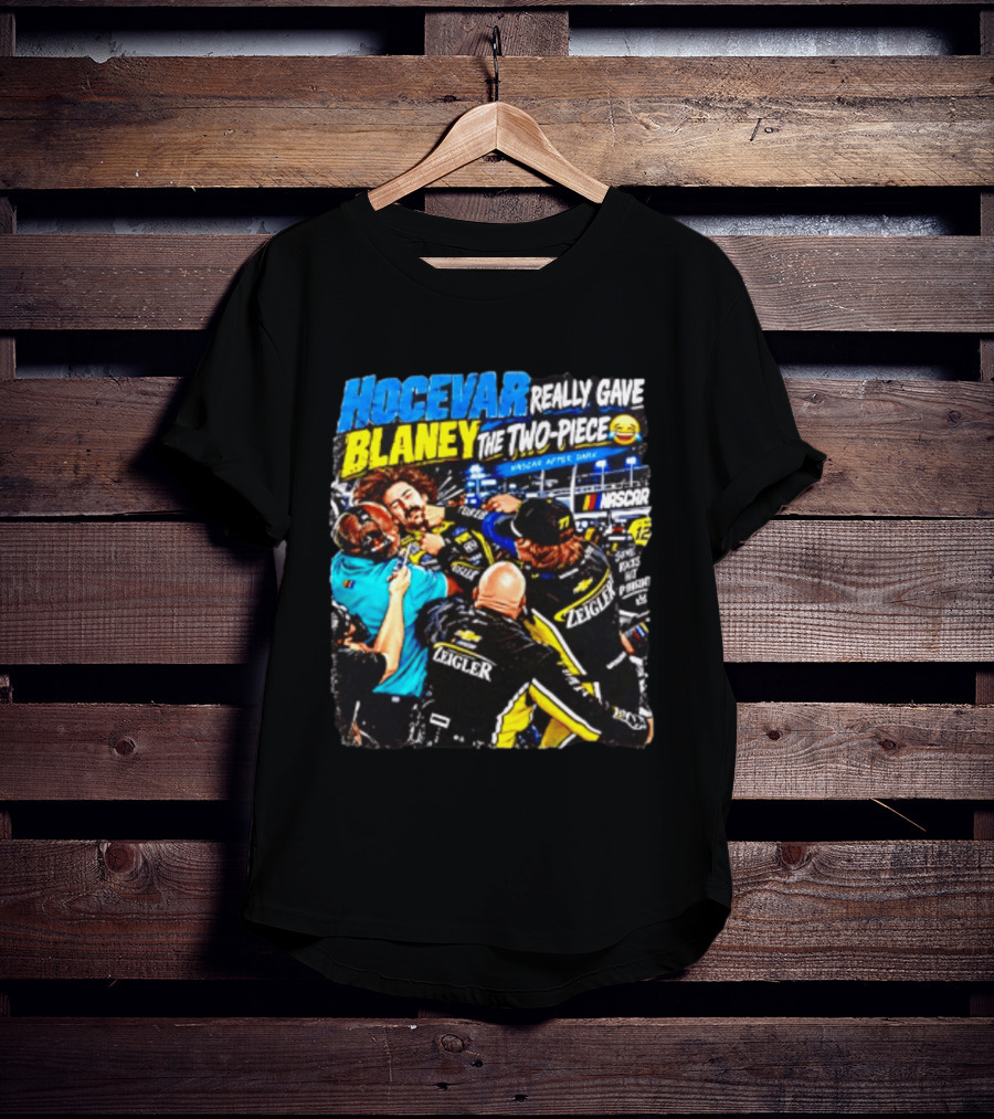 Hocevar Really Gave Blaney The Two Piece NASCAR After Dark T-Shirt