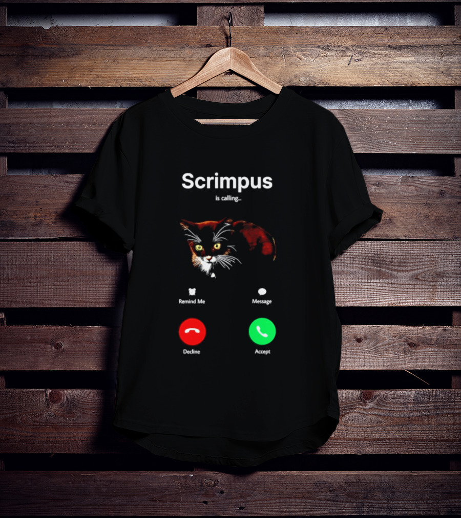 Scrimpus Is Calling Cat Phone Call Meme Humor Reject Accept T-Shirt