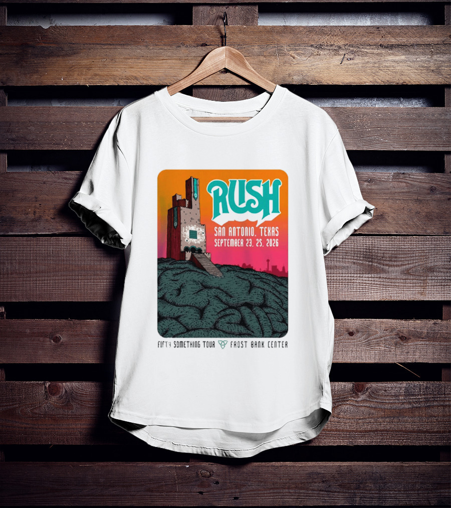 Rush Fifty Something Tour 2026 San Antonio Texas September 23 25 Frost Bank Center T-Shirt