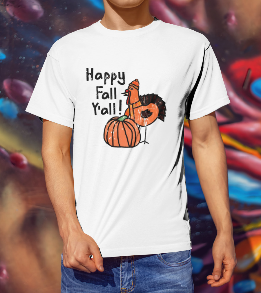 Happy Fall Y'all Turkey Pumpkin Thanksgiving Fun T-Shirt