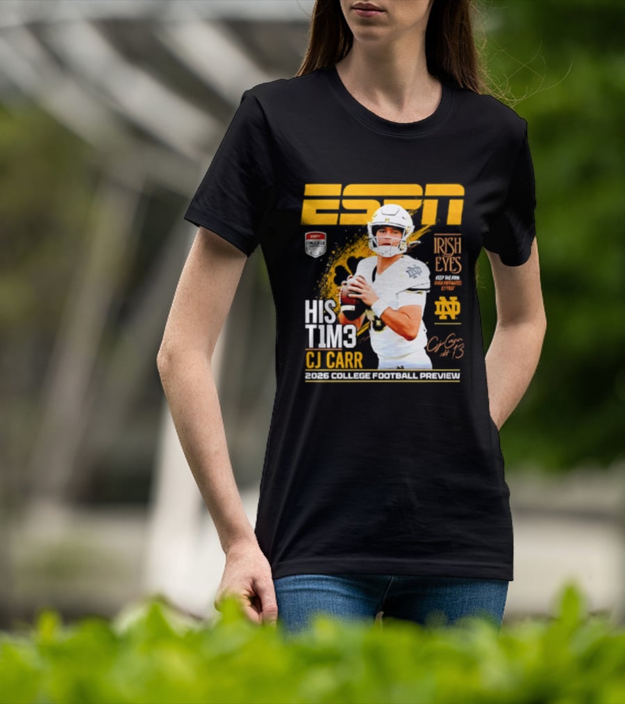 ESPN His Time CJ Carr Notre Dame Fighting Irish 2026 College Football Preview T-Shirt